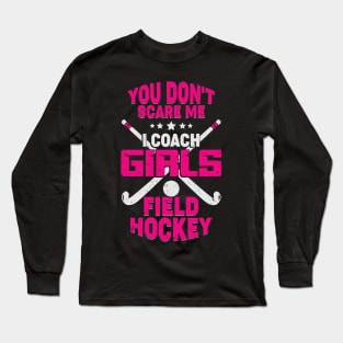 Funny Girls Field Hockey Coach Gift Long Sleeve T-Shirt